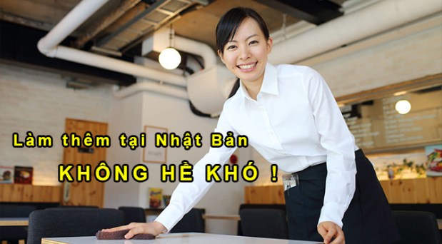 Làm thêm tại Nhật Bản “không hề khó&nbsp;!”