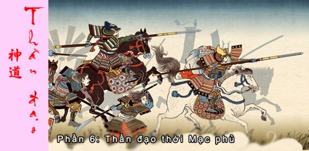 Thần đạo Shinto (P6): Thần đạo thời Mạc&nbsp;phủ