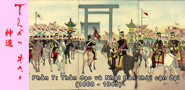 Thần đạo Shinto (P7): Thần đạo và Nhật Bản thời cận đại (1868 –&nbsp;1945)