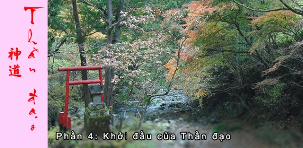Thần đạo Shinto (P4): Nguồn gốc của Thần&nbsp;đạo