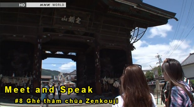Meet and Speak tập 8 – Ghé thăm chùa&nbsp;Zenkoji