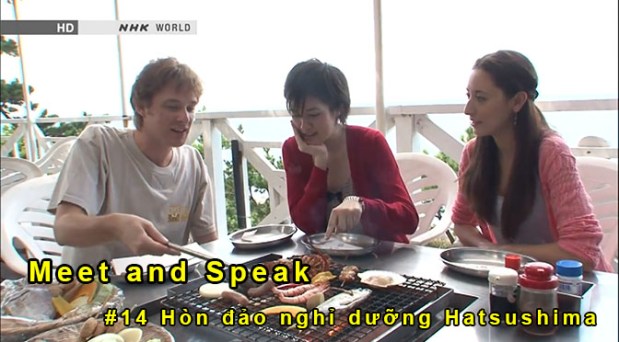 Meet and Speak tập 14: Đảo resort&nbsp;Hatsushima