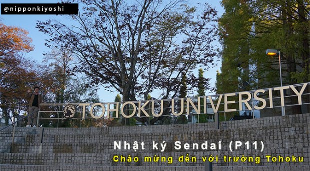 Nhật ký Sendai (P11): Chào mừng đến với trường&nbsp;Tohoku